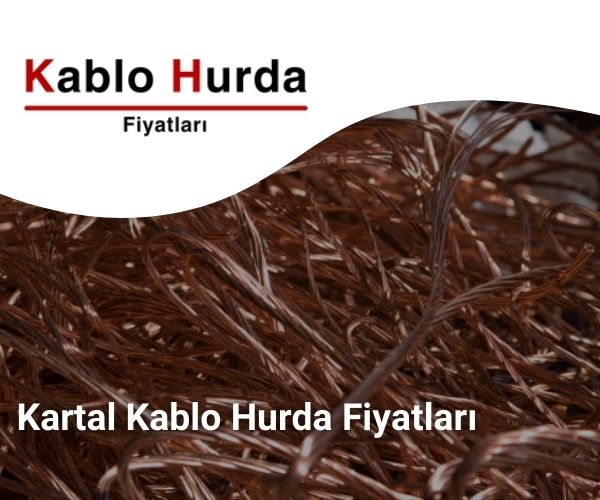 Kartal Kablo Hurda Fiyatları